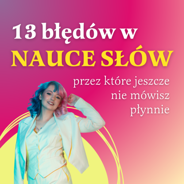 Masterclass: 13 błędów w nauce słów