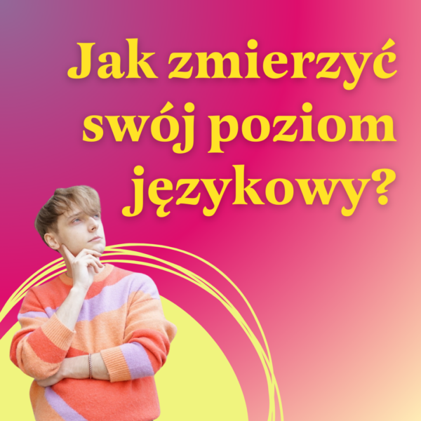 Mini-master: Jak zmierzyć swój poziom językowy? + konsultacja